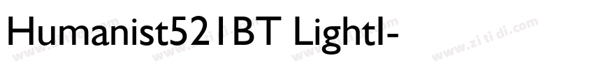 Humanist521BT LightI字体转换 Humanist521BT LightI字体转换